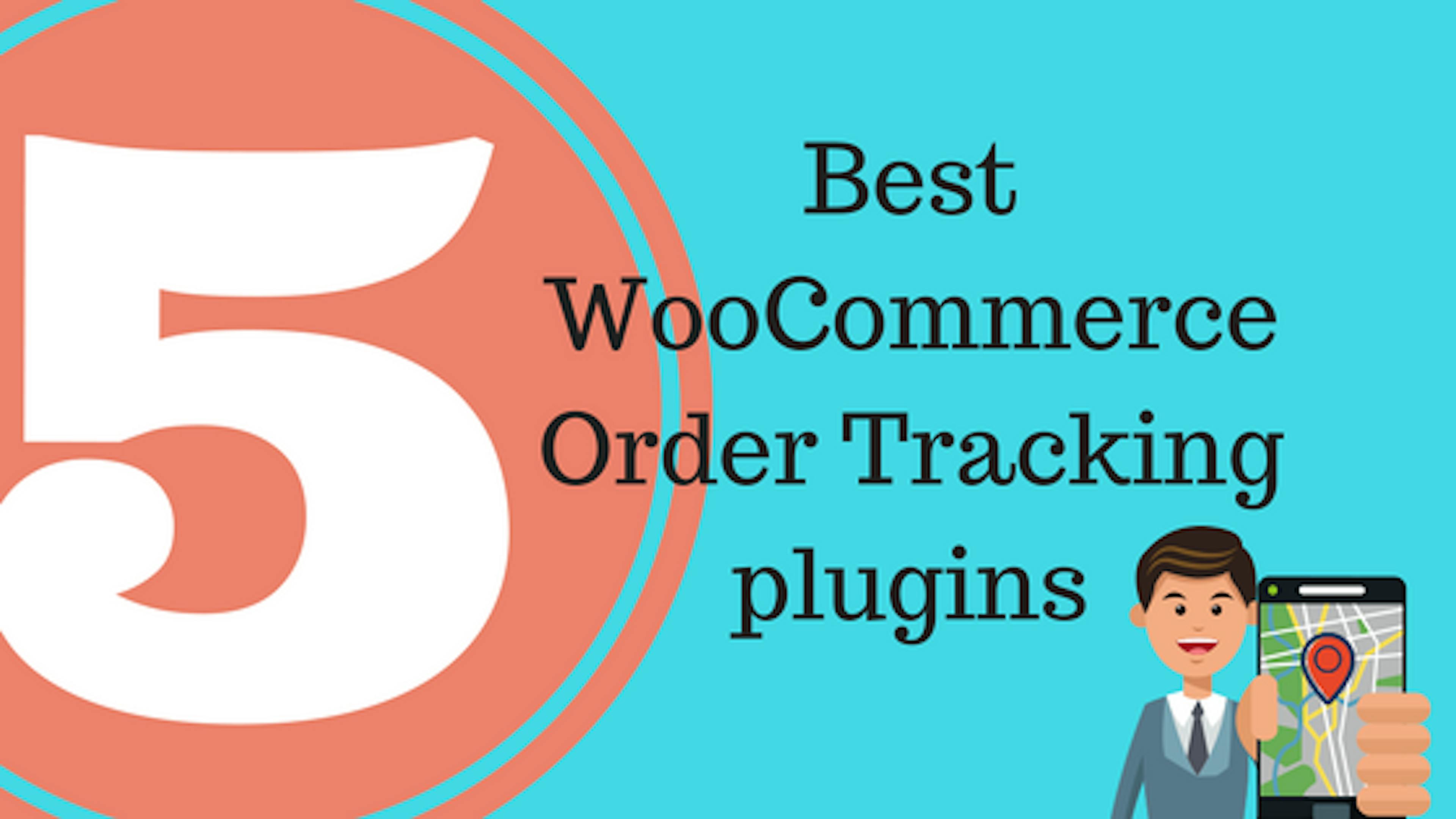 Top 5 WooCommerce Order Tracking Plugins